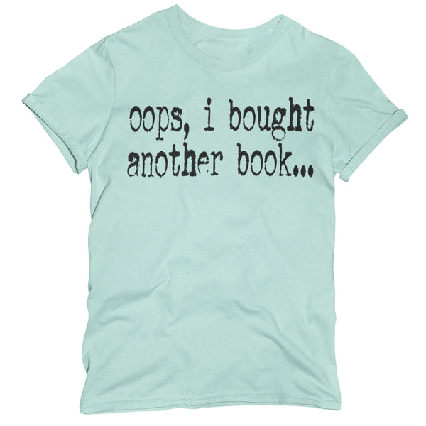 Oops, I Bought Another Book Unisex T-Shirt