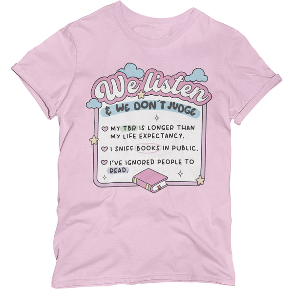 We Listen And We Don't Judge Unisex T-Shirt