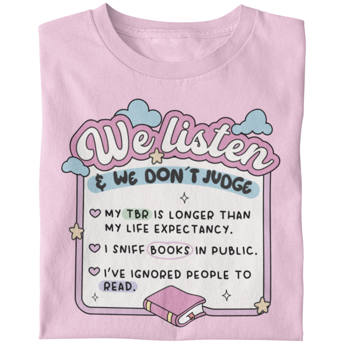We Listen And We Don't Judge Unisex T-Shirt