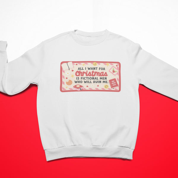 All I Want For Christmas Is Fictional Men Unisex Sweatshirt