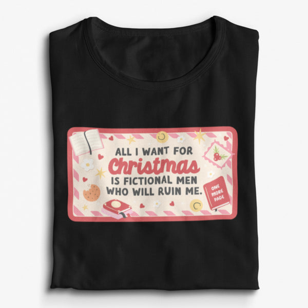 All I Want For Christmas Is Fictional Men Unisex T-Shirt