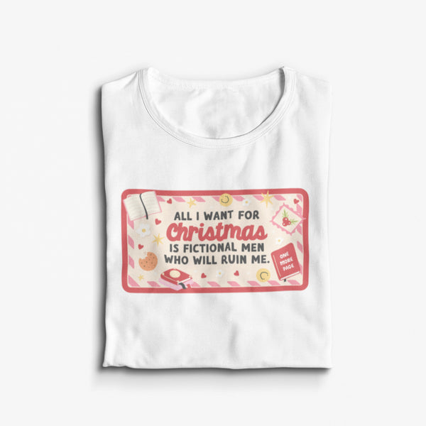 All I Want For Christmas Is Fictional Men Unisex T-Shirt