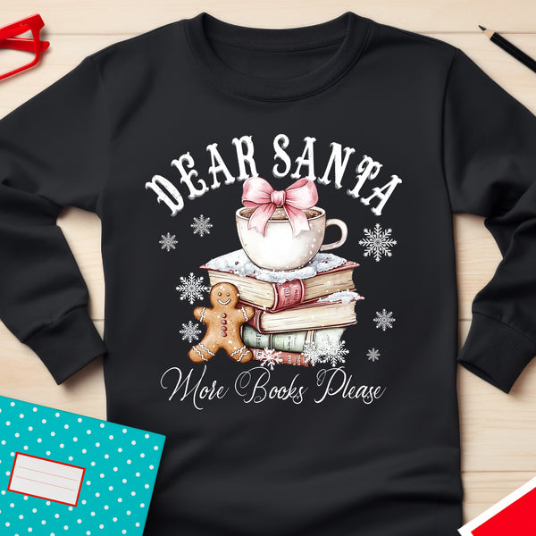 Dear Santa More Books Please Unisex Sweatshirt