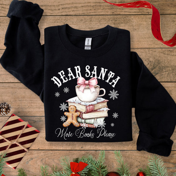 Dear Santa More Books Please Unisex Sweatshirt