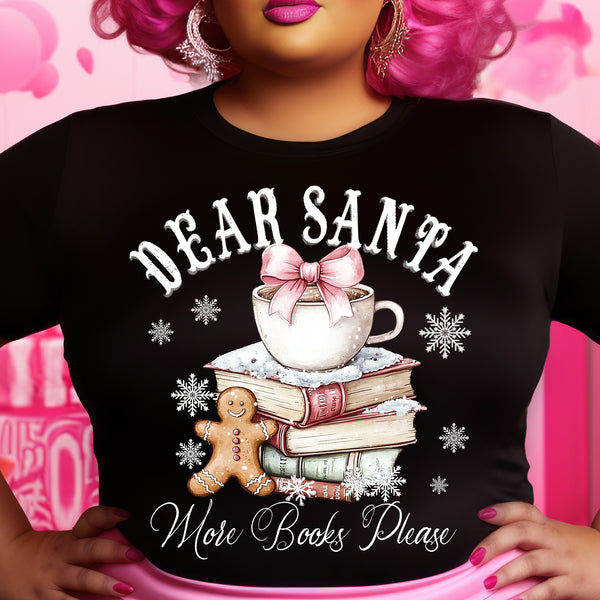Dear Santa More Books Please Unisex T-Shirt