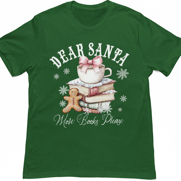 Dear Santa More Books Please Unisex T-Shirt
