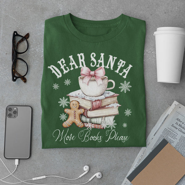 Dear Santa More Books Please Unisex T-Shirt
