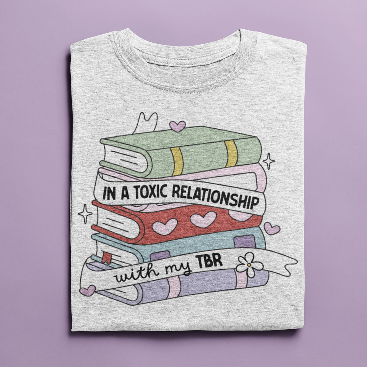 In A Toxic Relationship With My TBR Unisex T-Shirt