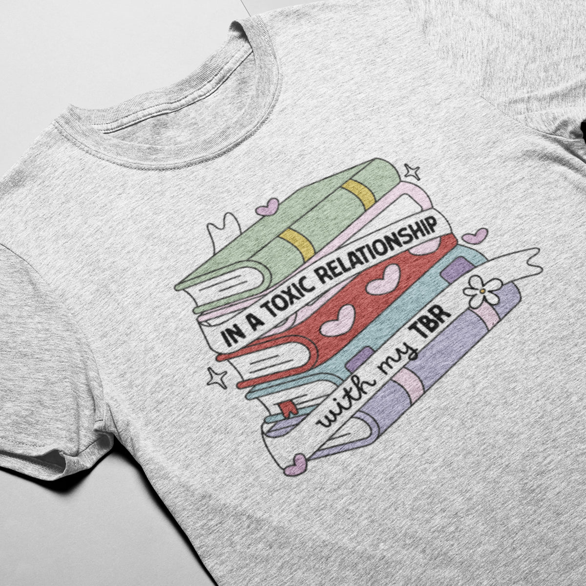 In A Toxic Relationship With My TBR Unisex T-Shirt