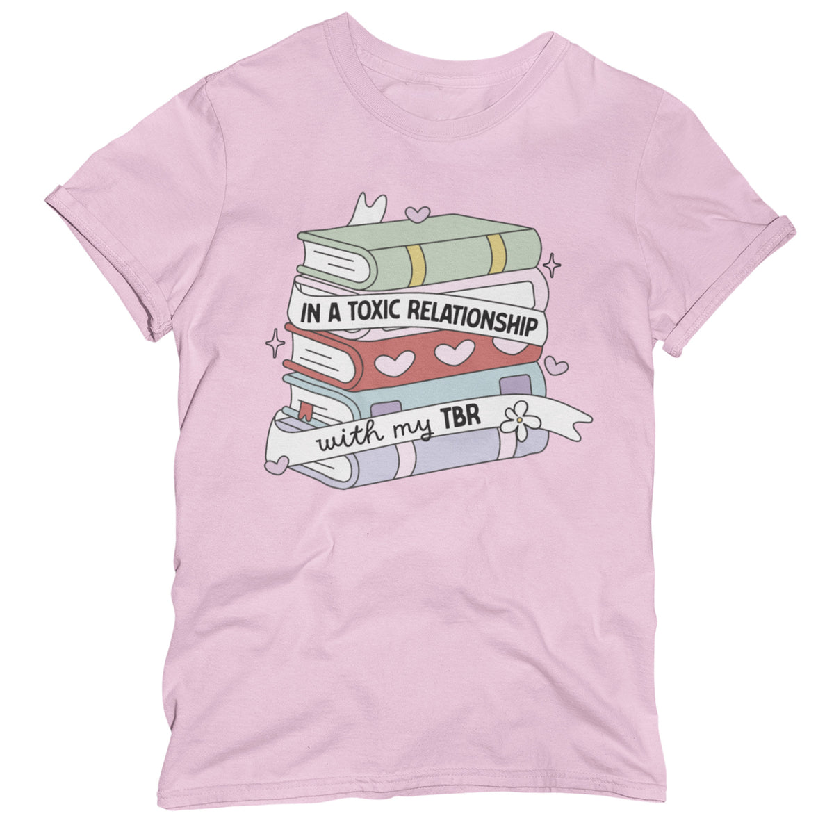 In A Toxic Relationship With My TBR Unisex T-Shirt
