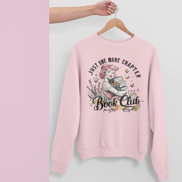 Just One More Chapter Book Club Unisex Sweatshirt
