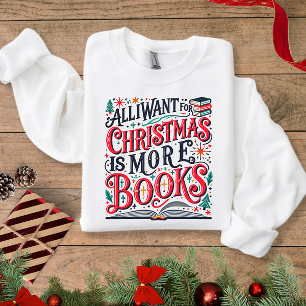 All I Want For Christmas Unisex Sweatshirt