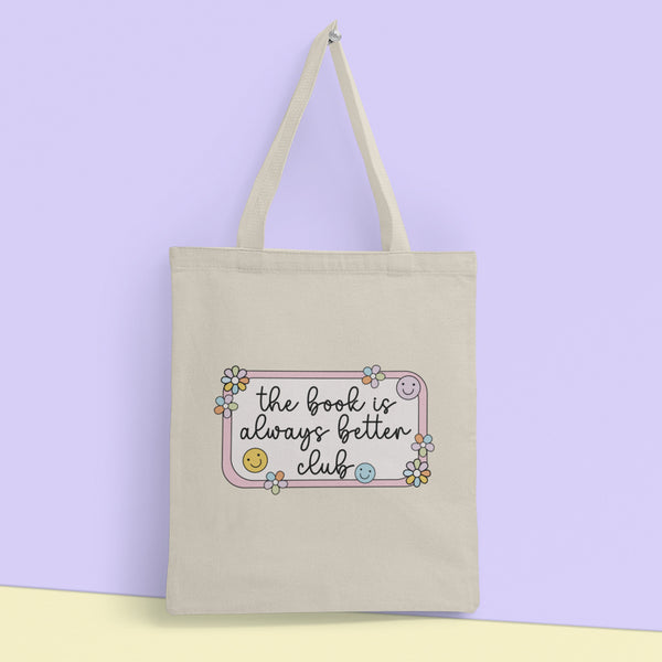 The Book Is Always Better Club Tote Bag